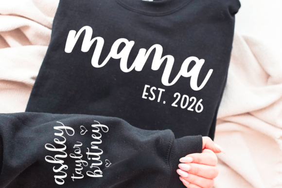 Custom Mama Est SVG Graphics & Script T-Shirt Designs