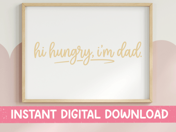 Hi Hungry Im Dad Script SVG: Graphics for T-Shirt Designs