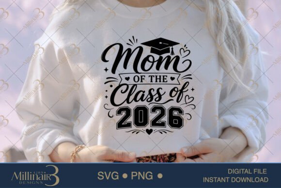 Mom of the Class of 2026 Graphics for T-Shirt Designs