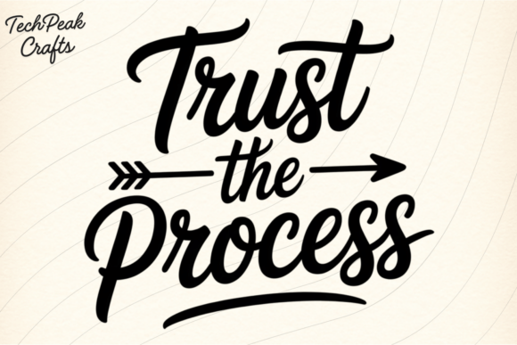 Trust the Process Graphics & T-Shirt Designs