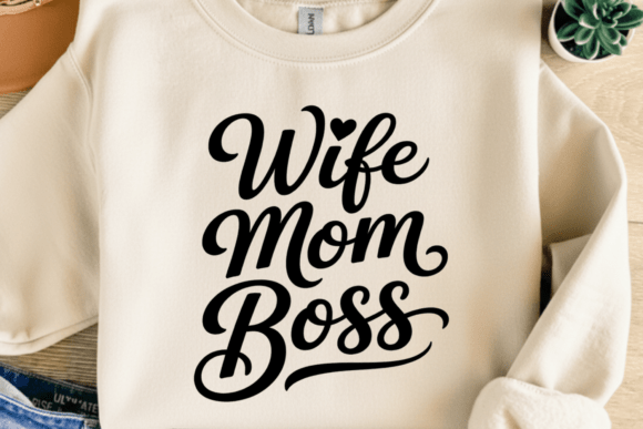 Wife Mom Boss PNG SVG: Graphics & T-Shirt Designs Review