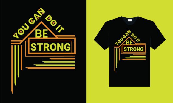 You Can Do It. Be Strong: A Designer Review